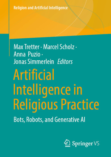 Artificial Intelligence in Religious Practice: Bots, Robots, and Generative AI (Religion and Artificial Intelligence) book cover by 