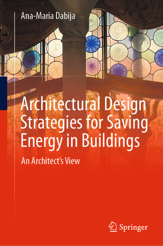 Architectural Design Strategies for Saving Energy in Buildings: An Architect's View book cover by Ana-Maria Dabija