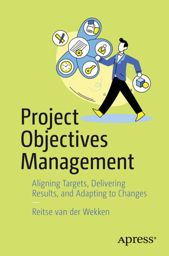 Project Objectives Management: Aligning Targets, Delivering Results, and Adapting to Changes book cover by Reitse van der Wekken