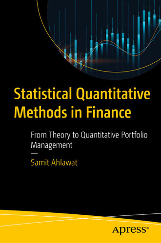 Statistical Quantitative Methods in Finance: From Theory to Quantitative Portfolio Management book cover by Samit Ahlawat