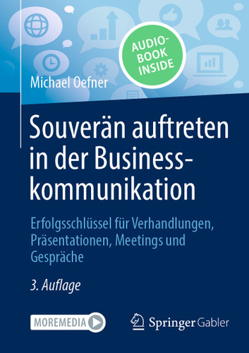 Souverän auftreten in der Businesskommunikation: Erfolgsschlüssel für Verhandlungen, Präsentationen, Meetings und Gespräche book cover by Michael Oefner