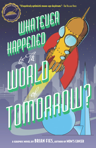 Whatever Happened to the World of Tomorrow? book cover by Brian Fies