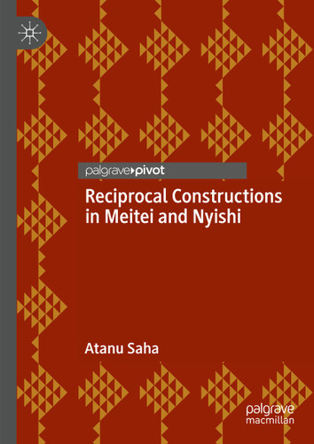 Reciprocal Constructions in Meitei and Nyishi book cover by Atanu Saha