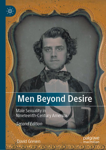 Men Beyond Desire: Male Sexuality in Nineteenth-Century America book cover by David Greven