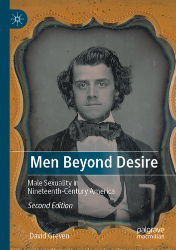 Men Beyond Desire: Male Sexuality in Nineteenth-Century America book cover by David Greven