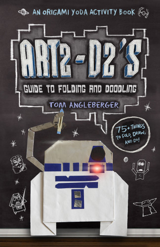 Art2-D2's Guide to Folding and Doodling (An Origami Yoda Activity Book) book cover by Tom Angleberger