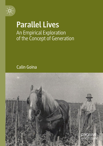 Parallel Lives: An Empirical Exploration of the Concept of Generation book cover by Calin Goina