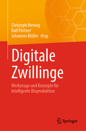 Digitale Zwillinge: Werkzeuge und Konzepte für intelligente Bioproduktion book cover by 