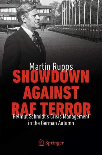 Showdown Against RAF Terror: Helmut Schmidt’s Crisis Management in the German Autumn book cover by Martin Rupps