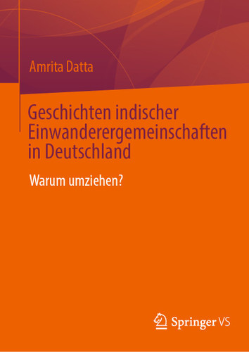 Geschichten indischer Einwanderergemeinschaften in Deutschland: Warum umziehen? book cover by Amrita Datta