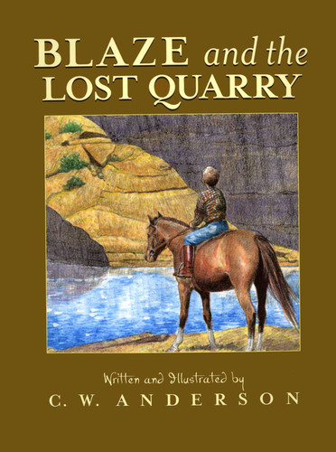 Blaze and the Lost Quarry (Billy and Blaze) book cover by C.W. Anderson