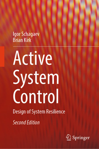 Active System Control: Design of System Resilience book cover by Igor Schagaev, Brian Kirk