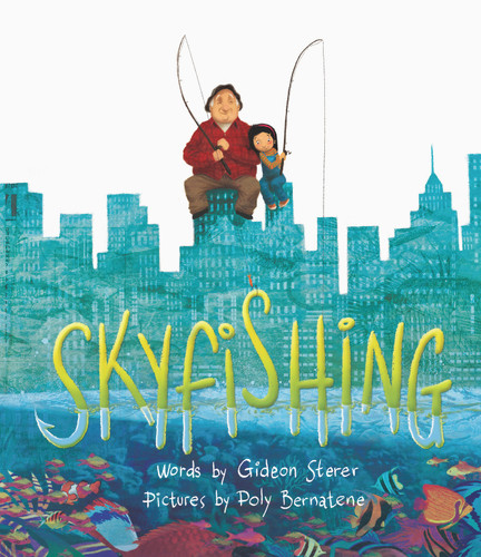 Skyfishing: (A Grand Tale with Grandpa) book cover by Gideon Sterer