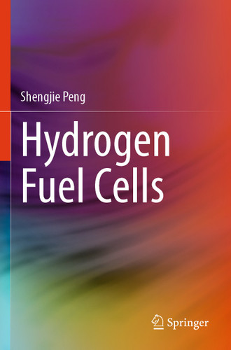 Hydrogen Fuel Cells book cover by Shengjie Peng