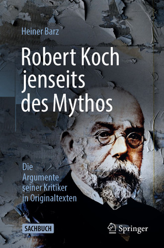 Robert Koch jenseits des Mythos: Die Argumente seiner Kritiker in Originaltexten book cover by Heiner Barz