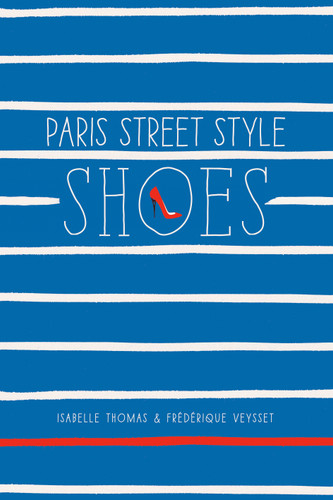 Paris Street Style: Shoes book cover by Isabelle Thomas