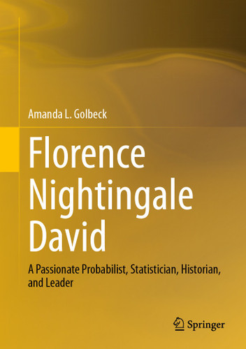 Florence Nightingale David: A Passionate Probabilist, Statistician, Historian, and Leader book cover by Amanda L. Golbeck