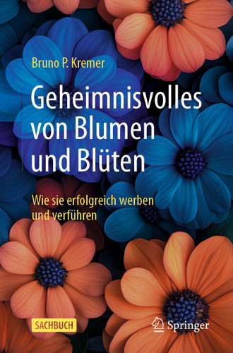 Geheimnisvolles von Blumen und Blüten: Wie sie erfolgreich werben und verführen book cover by Bruno P. Kremer
