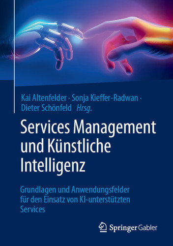 Services Management und Künstliche Intelligenz: Grundlagen und Anwendungsfelder für den Einsatz von KI-unterstützten Services book cover by 