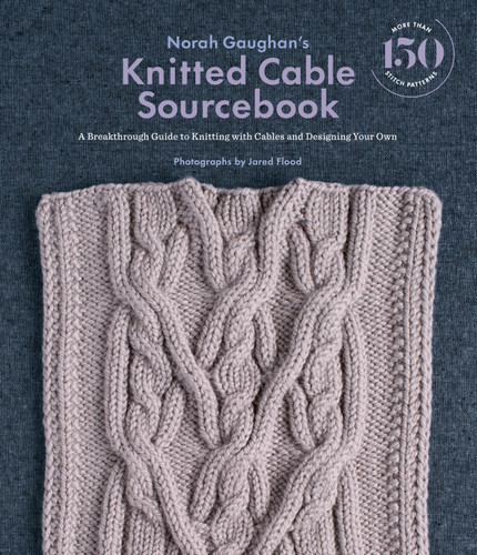 Norah Gaughan’s Knitted Cable Sourcebook: A Breakthrough Guide to Knitting with Cables and Designing Your Own book cover by Norah Gaughan