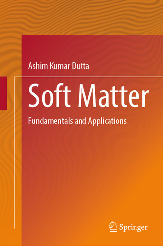 Soft Matter: Fundamentals and Applications book cover by Ashim Kumar Dutta