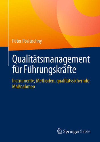 Qualitätsmanagement für Führungskräfte: Instrumente, Methoden, qualitätssichernde Maßnahmen book cover by Peter Posluschny