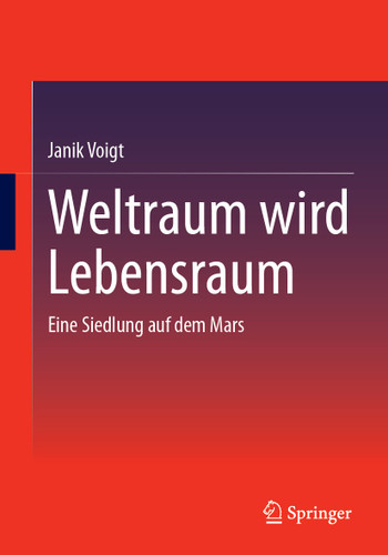 Weltraum wird Lebensraum: Eine Siedlung auf dem Mars book cover by Janik Voigt