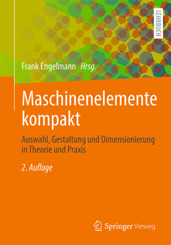 Maschinenelemente kompakt: Auswahl, Gestaltung und Dimensionierung in Theorie und Praxis book cover by 