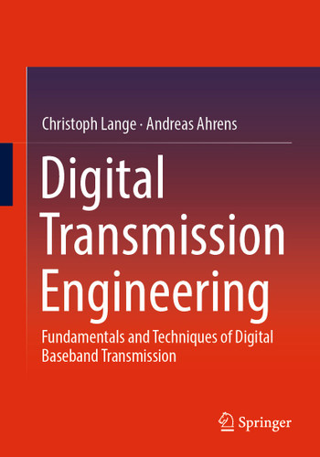 Digital Transmission Engineering: Fundamentals and Techniques of Digital Baseband Transmission book cover by Christoph Lange, Andreas Ahrens