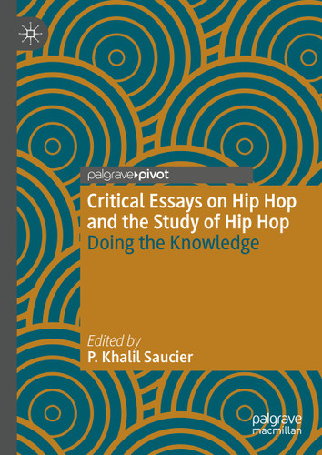 Critical Essays on Hip Hop and the Study of Hip Hop: Doing the Knowledge book cover by 