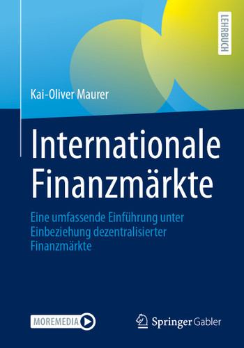 Internationale Finanzmärkte: Eine umfassende Einführung unter Einbeziehung dezentralisierter Finanzmärkte book cover by Kai-Oliver Maurer
