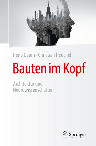 Bauten im Kopf: Architektur und Neurowissenschaften book cover by Irene Daum, Christian Heuchel