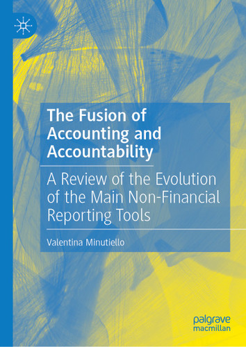 The Fusion of Accounting and Accountability: A Review of the Evolution of the Main Non-Financial Reporting Tools book cover by Valentina Minutiello