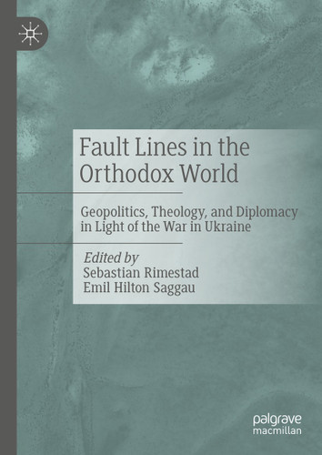 Fault Lines in the Orthodox World: Geopolitics, Theology, and Diplomacy in Light of the War in Ukraine book cover by 