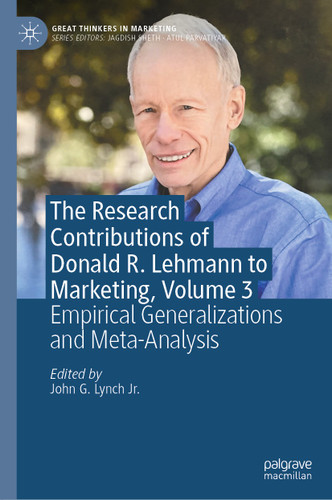 The Research Contributions of Donald R. Lehmann to Marketing, Volume 3: Empirical Generalizations and Meta-Analysis (Great Thinkers in Marketing) book cover by 