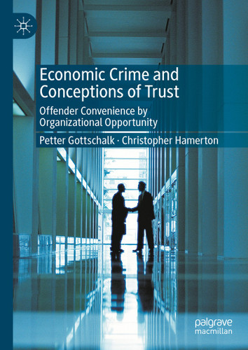 Economic Crime and Conceptions of Trust: Offender Convenience by Organizational Opportunity book cover by Petter Gottschalk, Christopher Hamerton