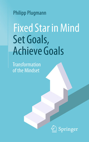 Fixed Star in Mind: Set Goals, Achieve Goals: Transformation of the Mindset book cover by Philipp Plugmann