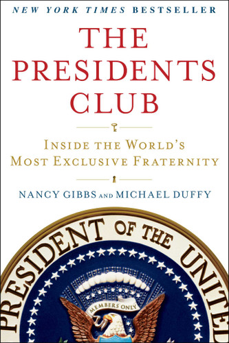 The Presidents Club: Inside the World's Most Exclusive Fraternity book cover by Nancy Gibbs, Michael Duffy