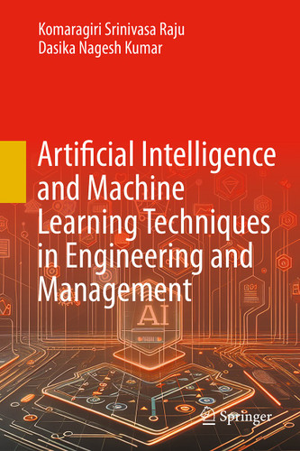 Artificial Intelligence and Machine Learning Techniques in Engineering and Management book cover by Komaragiri Srinivasa Raju, Dasika Nagesh Kumar