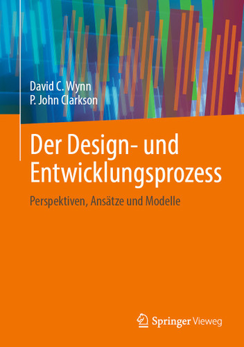 Der Design- und Entwicklungsprozess: Perspektiven, Ansätze und Modelle book cover by David C. Wynn, P. John Clarkson