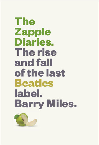 The Zapple Diaries: The Rise and Fall of the Last Beatles Label book cover by Barry Miles