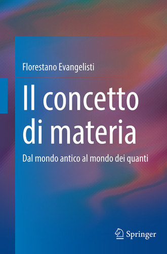 Il concetto di materia: Dal mondo antico al mondo dei quanti book cover by Florestano Evangelisti