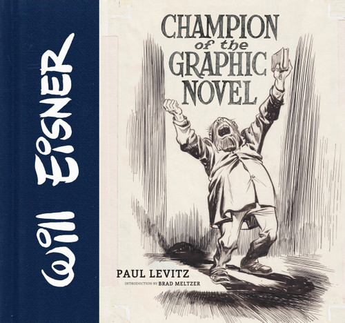 Will Eisner: Champion of the Graphic Novel book cover by Paul Levitz