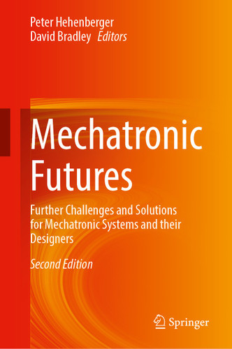 Mechatronic Futures: Further Challenges and Solutions for Mechatronic Systems and their Designers book cover by 