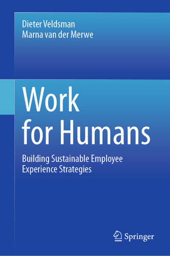 Work for Humans: Building Sustainable Employee Experience Strategies book cover by Dieter Veldsman, Marna van der Merwe