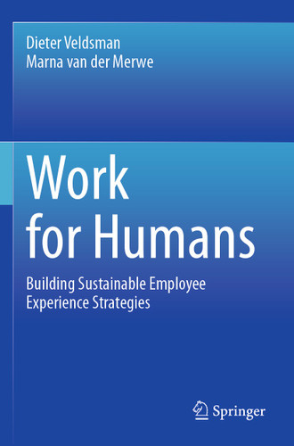 Work for Humans: Building Sustainable Employee Experience Strategies book cover by Dieter Veldsman, Marna van der Merwe