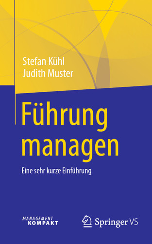 Führung managen: Eine sehr kurze Einführung book cover by Stefan Kühl, Judith Muster