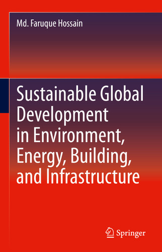 Sustainable Global Development in Environment, Energy, Building, and Infrastructure book cover by Md. Faruque Hossain