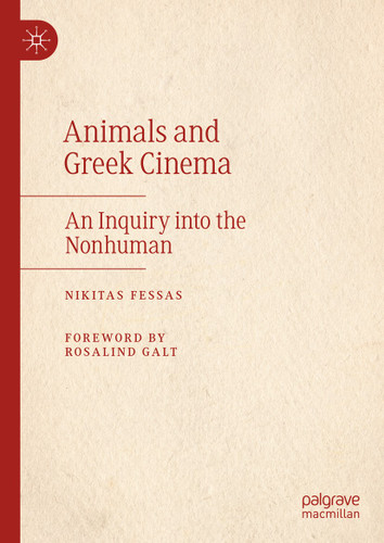 Animals and Greek Cinema: An Inquiry into the Nonhuman book cover by Nikitas Fessas