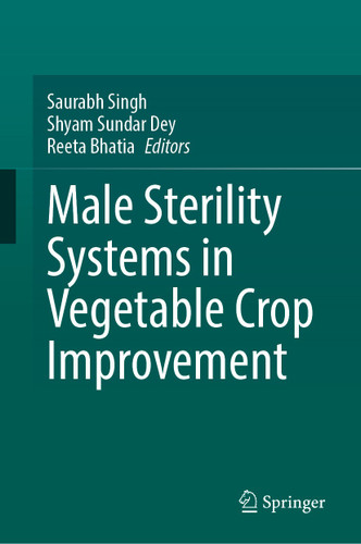 Male Sterility Systems in Vegetable Crop Improvement book cover by 